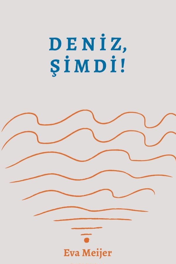 Deniz, şimdi!