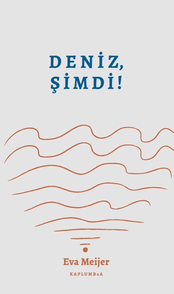 Deniz, şimdi!